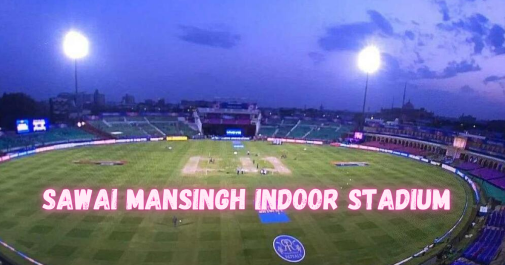 Sawai ManSingh Stadium , Jaipur