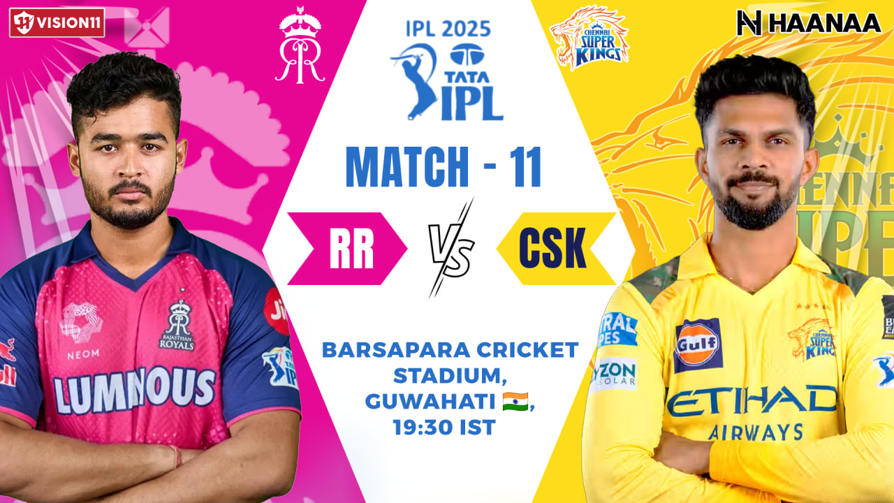 RR vs CSK Dream11 Prediction,